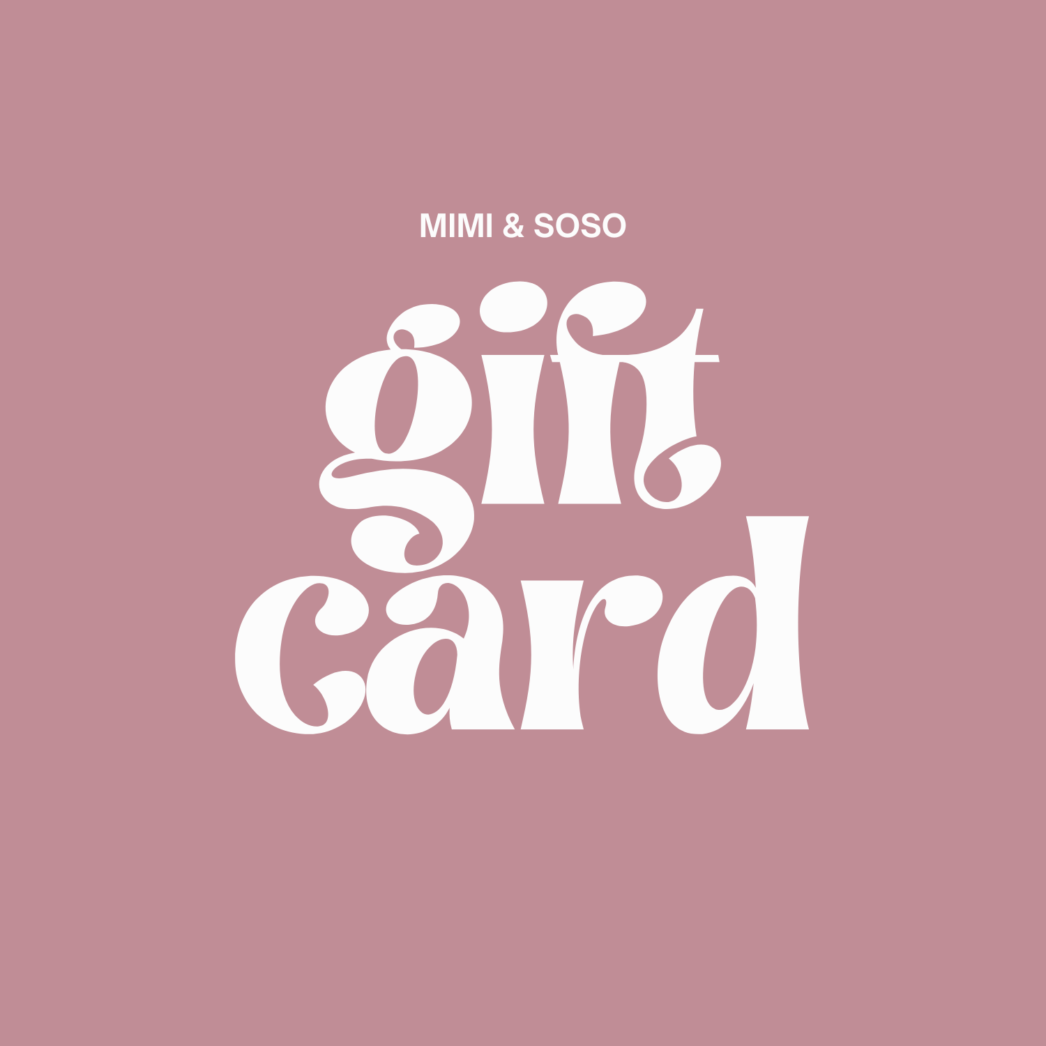 MIMI & SOSO E-Gift Card